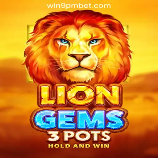 Explore the Thrilling World of LionGems3pots: The Leading Slot Game in Brazil at 9PBET.COM